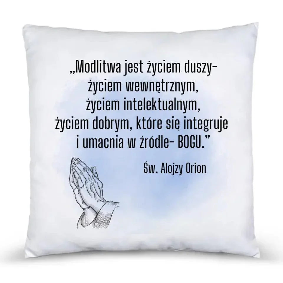 Poduszka MODLITWA JEST ŻYCIEM DUSZY św. Alojzy Orion DU02 - StoryCups.pl