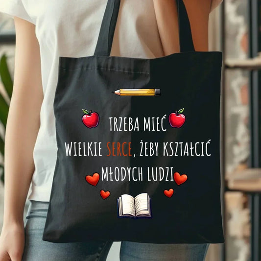 Trzeba mieć wielkie serce, żeby kształcić młodych ludzi | Torba dla nauczyciela N71 - StoryCups.pl