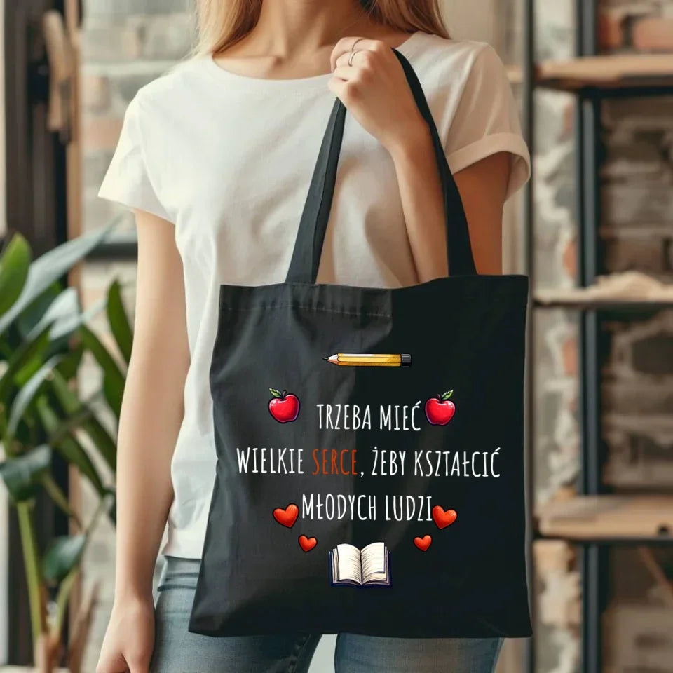 Trzeba mieć wielkie serce, żeby kształcić młodych ludzi | Torba dla nauczyciela N71 - StoryCups.pl