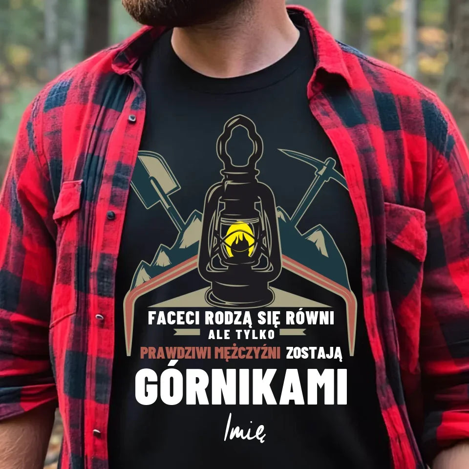 Prawdziwi mężczyźni zostają górnikami imię | Personalizowana koszulka dla górnika G08 - StoryCups.pl
