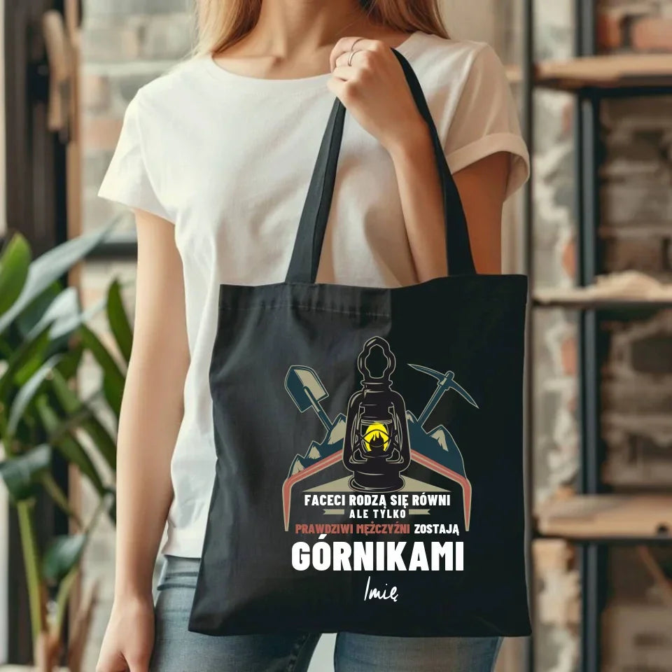 Prawdziwi mężczyźni zostają górnikami imię | Personalizowana eco torba dla górnika G08 - StoryCups.pl
