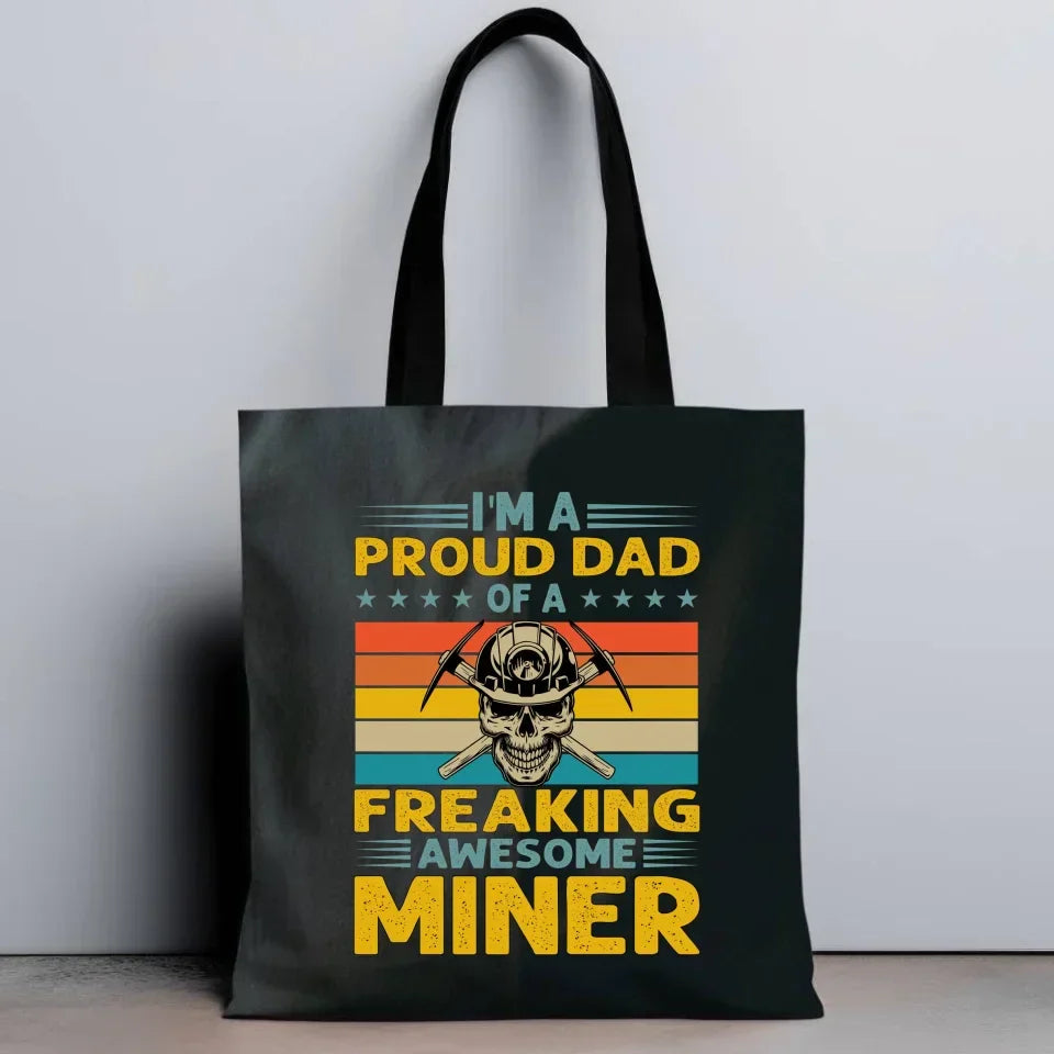 I'm a proud dad of a freaking awesome miner | Eco torba dla górnika G10 - StoryCups.pl