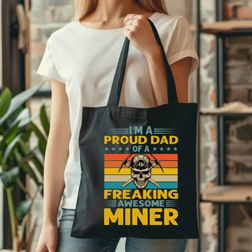 I'm a proud dad of a freaking awesome miner | Eco torba dla górnika G10 - StoryCups.pl