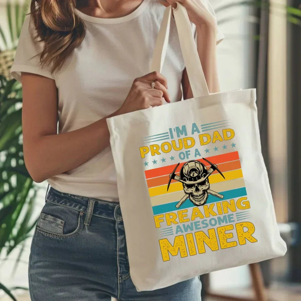 I'm a proud dad of a freaking awesome miner | Eco torba dla górnika G10 - StoryCups.pl