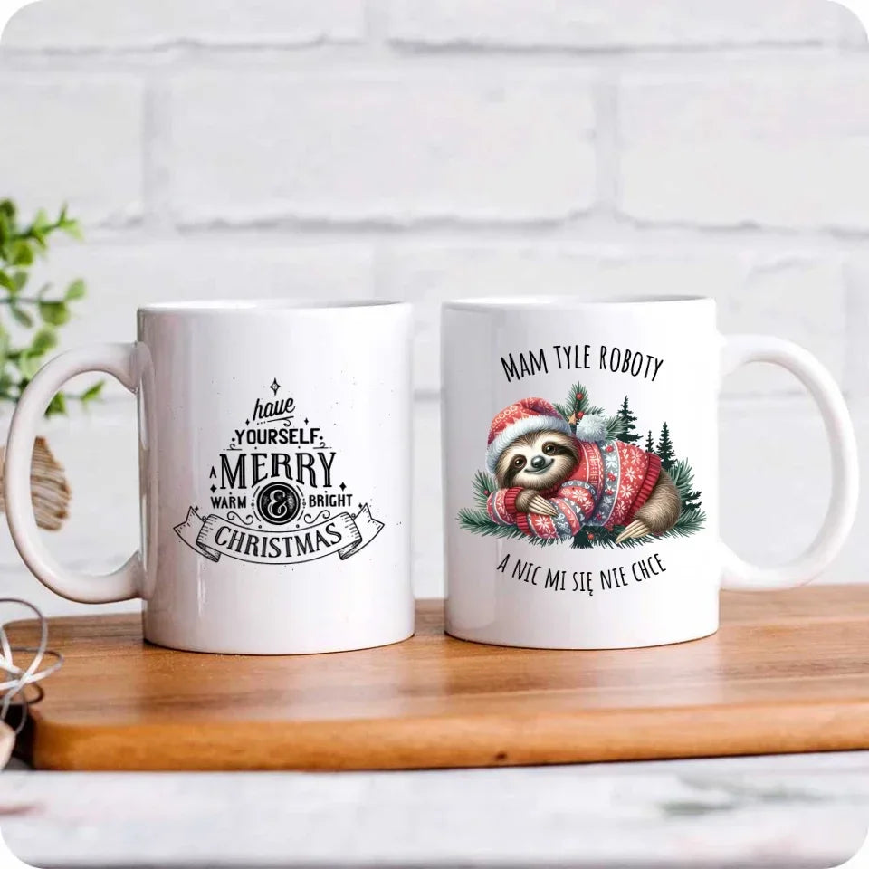 Mam tyle roboty, a nic mi się nie chce | Świąteczny kubek z leniwcem BN18 - StoryCups.pl