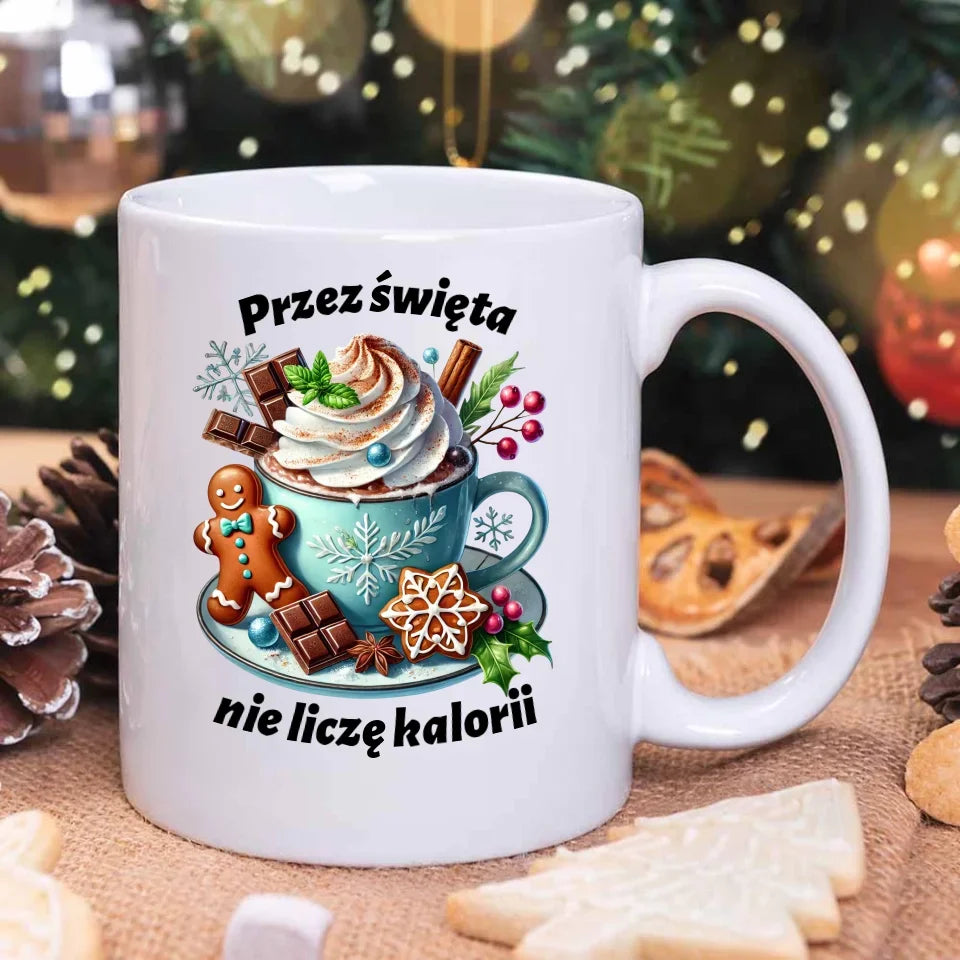 Przez święta nie liczę kalorii | Świąteczny kubek BN31 - StoryCups.pl