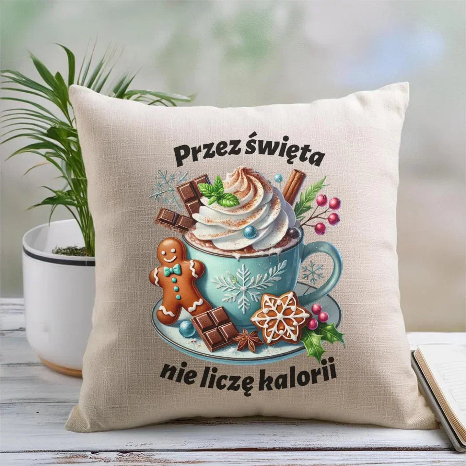 Przez święta nie liczę kalorii | Świąteczna poduszka BN31 - StoryCups.pl