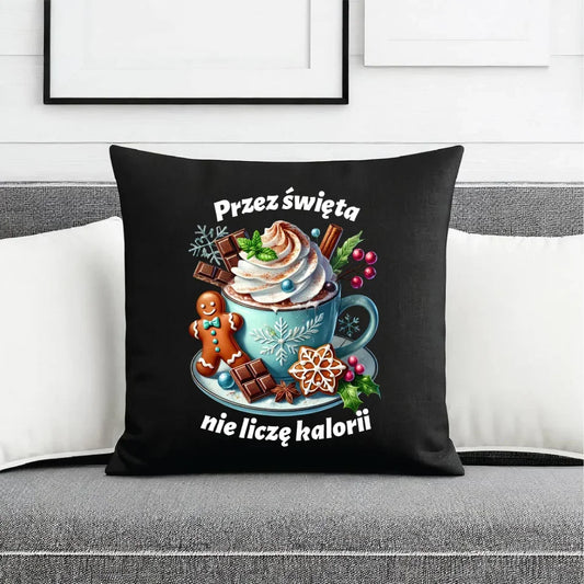 Przez święta nie liczę kalorii | Świąteczna poduszka dekoracyjna BN31 - StoryCups.pl