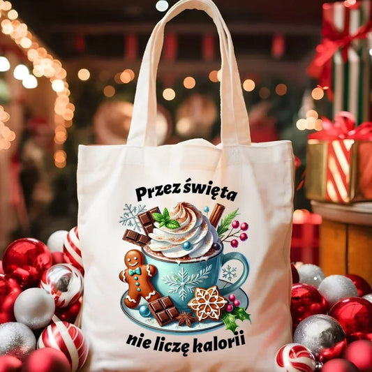 Przez święta nie liczę kalorii | Świąteczna eco torba BN31 - StoryCups.pl
