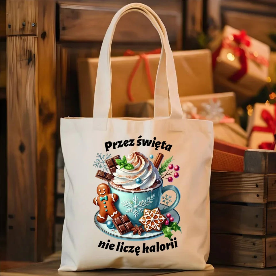 Przez święta nie liczę kalorii | Świąteczna eco torba BN31 - StoryCups.pl