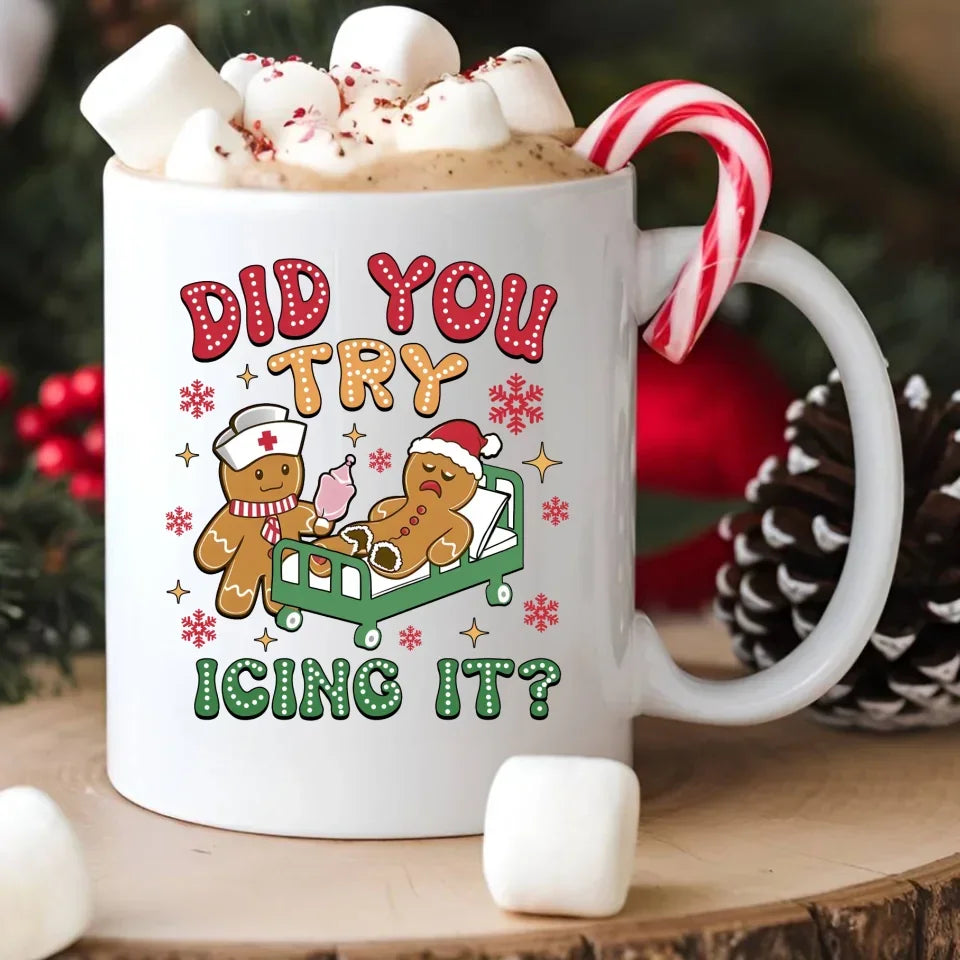 Did you try icing it? | Świąteczny kubek dla pielęgniarki BN78 - StoryCups.pl