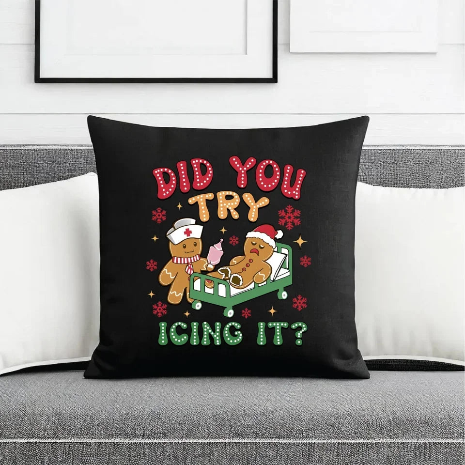 Did you try icing it? | Świąteczna poduszka dekoracyjna dla pielęgniarki BN78 - StoryCups.pl