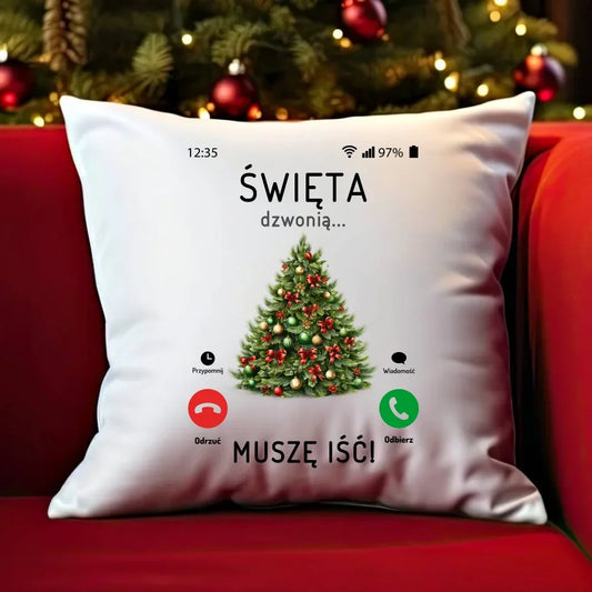 Święta dzwonią muszę iść | Świąteczna poduszka BN124 - StoryCups.pl