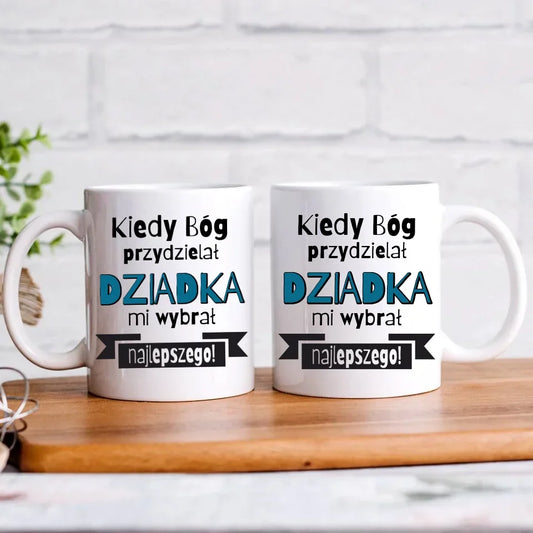 Bóg wybrał najlepszego dziadka | Kubek dla dziadka D08 - StoryCups.pl