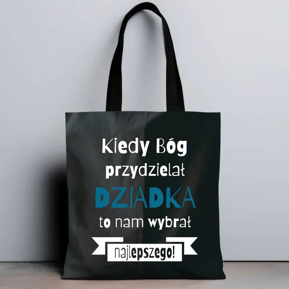 Bóg nam wybrał najlepszego dziadka | Torba dla dziadka D08 - StoryCups.pl