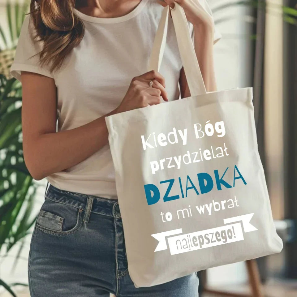 Bóg mi wybrał najlepszego dziadka | Torba dla dziadka D08 - StoryCups.pl