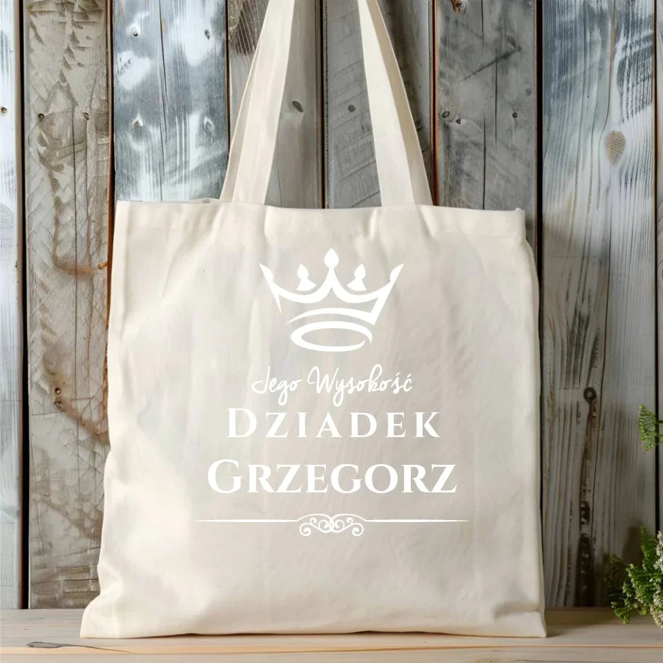 Jego Wysokość Dziadek | Personalizowana torba dla dziadka D11 - StoryCups.pl