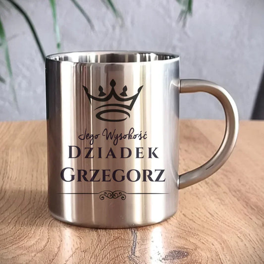 Jego Wysokość Dziadek | Personalizowany kubek metalowy dla dziadka D11 - StoryCups.pl