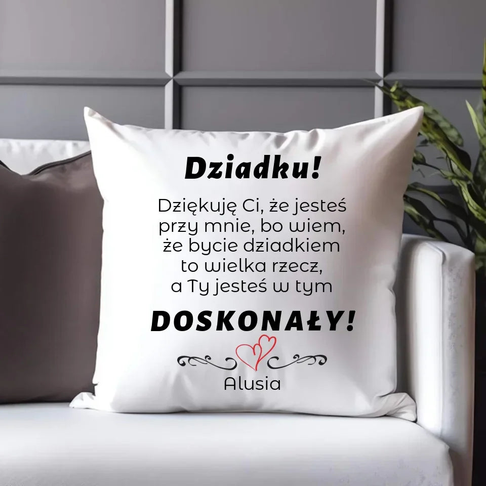 Dziadku jesteś doskonały | Poduszka z dedykacją dla dziadka D22 - StoryCups.pl