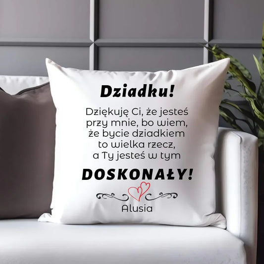 Dziadku jesteś doskonały | Poduszka z dedykacją dla dziadka D22 - StoryCups.pl