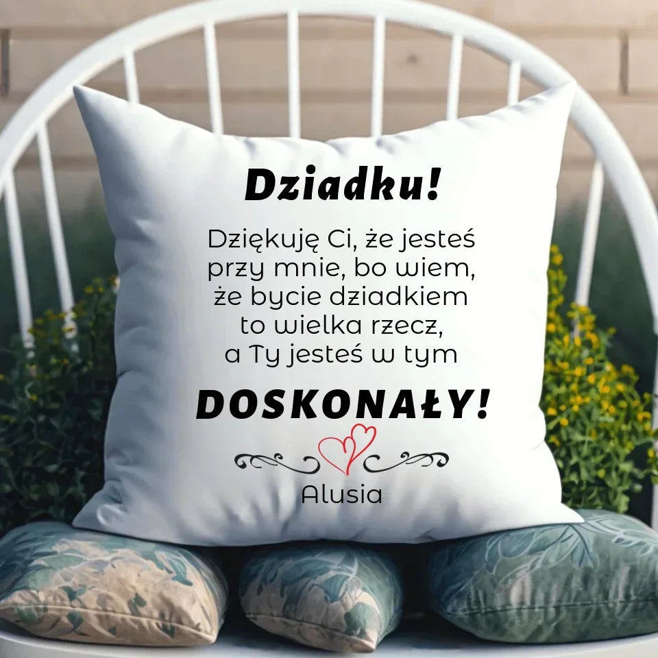 Dziadku jesteś doskonały | Poduszka z dedykacją dla dziadka D22 - StoryCups.pl