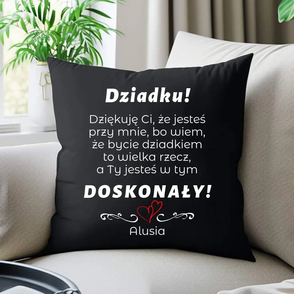 Dziadku jesteś doskonały | Poduszka dekoracyjna z dedykacją dla dziadka D22 - StoryCups.pl