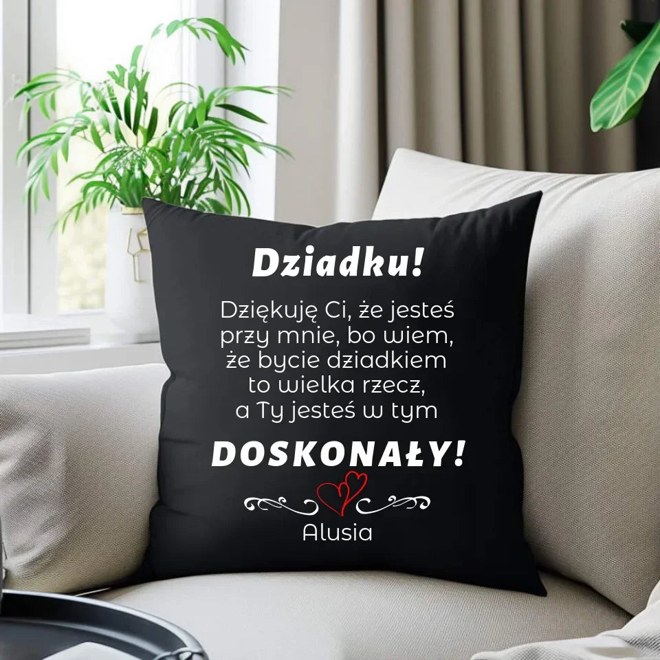 Dziadku jesteś doskonały | Poduszka dekoracyjna z dedykacją dla dziadka D22 - StoryCups.pl