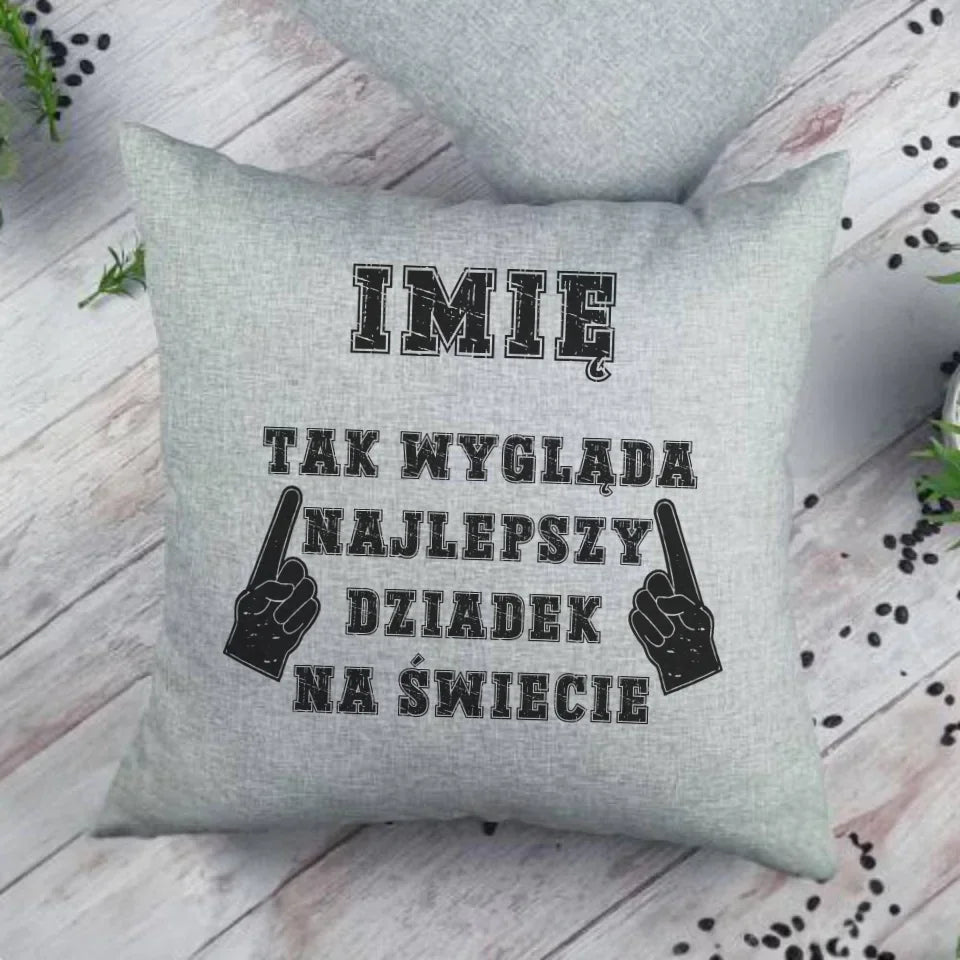 Tak wygląda najlepszy dziadek na świecie | Poduszka dla dziadka D24 - StoryCups.pl