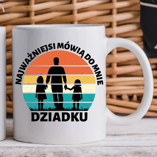 Najważniejsi mówią do mnie dziadku | Kubek dla dziadka D34 - StoryCups.pl