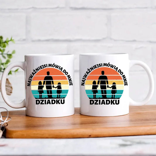 Najważniejsi mówią do mnie dziadku | Kubek dla dziadka D34 - StoryCups.pl