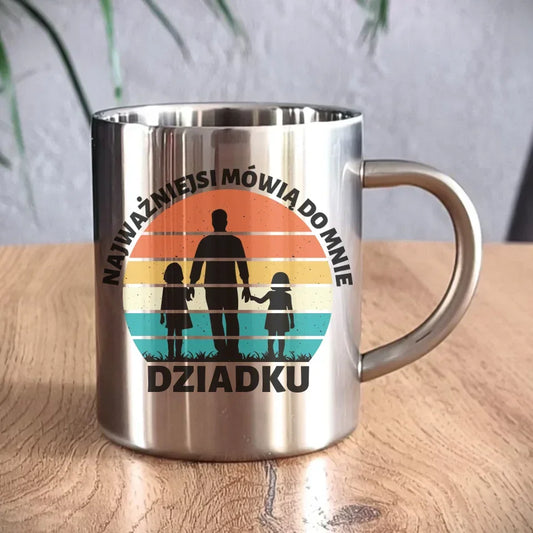 Najważniejsi mówią do mnie dziadku | Kubek metalowy dla dziadka D34 - StoryCups.pl