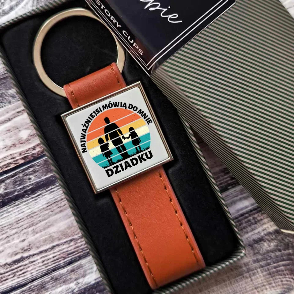Najważniejsi mówią do mnie dziadku | Brelok dla dziadka D34 - StoryCups.pl
