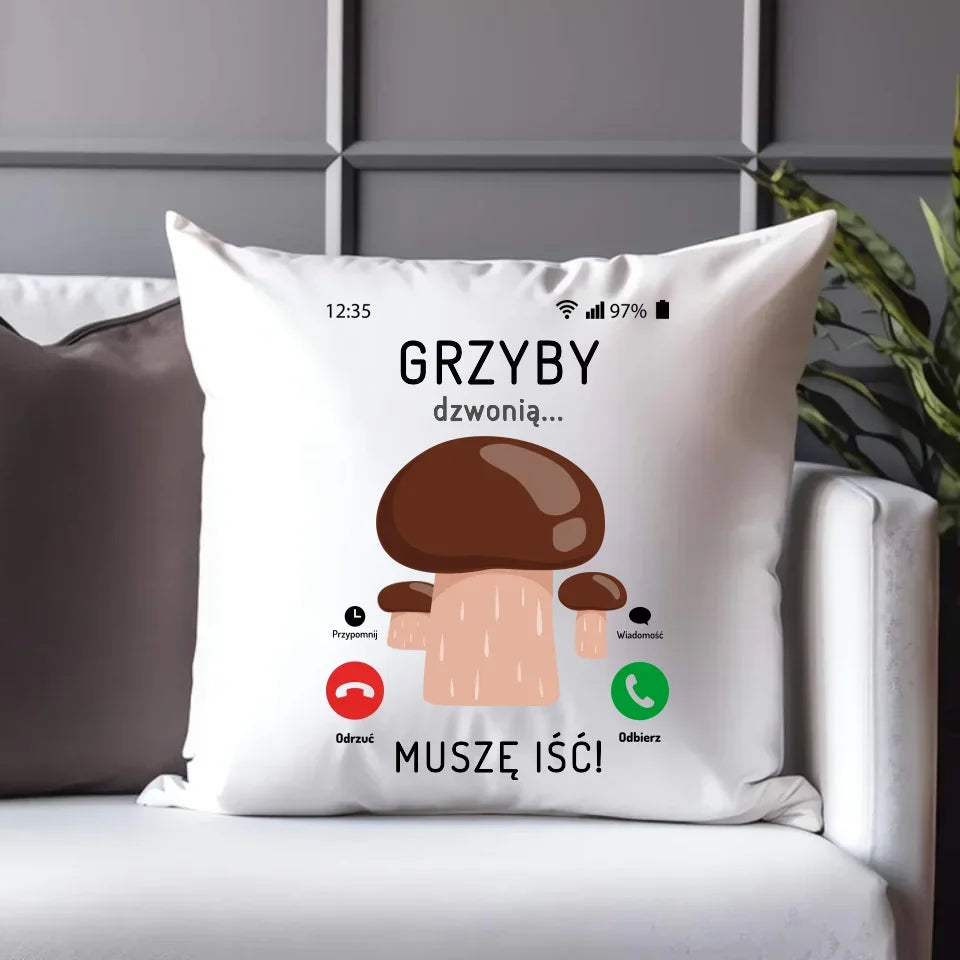 Grzyby dzwonią muszę iść | Poduszka dla dziadka D36 - StoryCups.pl