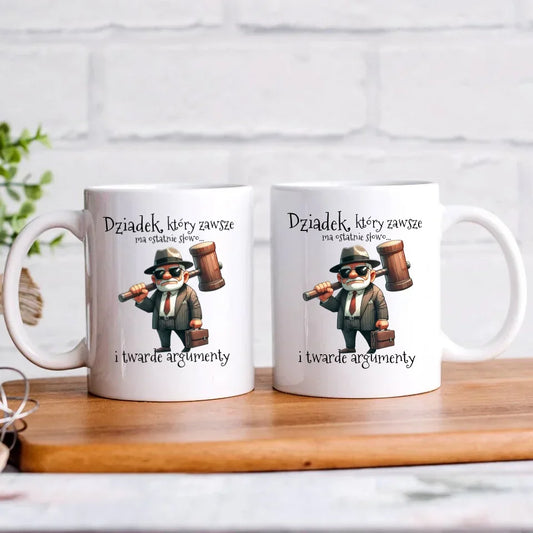 Dziadek, który zawsze ma ostatnie słowo | Kubek dla dziadka D40 - StoryCups.pl