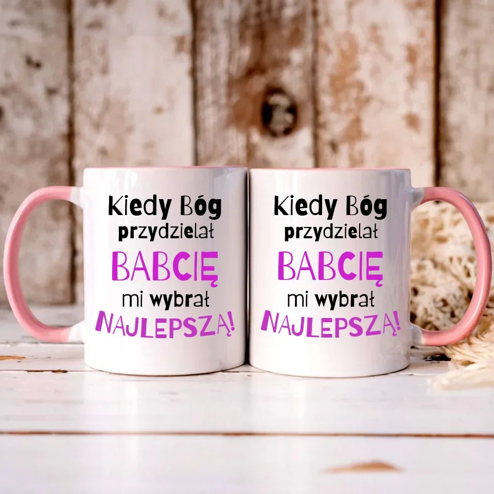 Kiedy Bóg przydzielał babcię mi wybrał najlepszą | Kubek dla babci B08 - StoryCups.pl