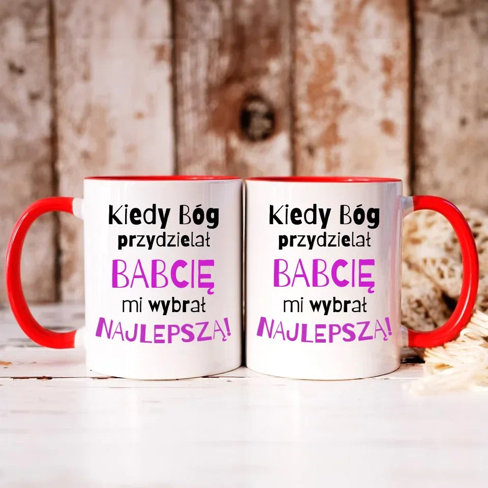 Kiedy Bóg przydzielał babcię mi wybrał najlepszą | Kubek dla babci B08 - StoryCups.pl