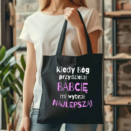 Kiedy Bóg przydzielał babcię mi wybrał najlepszą | Czarna torba dla babci B08 - StoryCups.pl