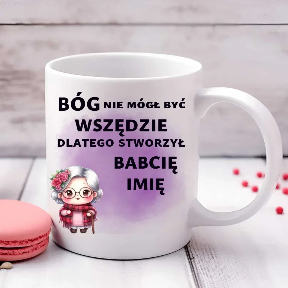 Bóg nie mógł być wszędzie | Kubek dla babci B09 - StoryCups.pl