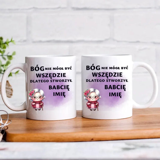 Bóg nie mógł być wszędzie | Kubek dla babci B09 - StoryCups.pl