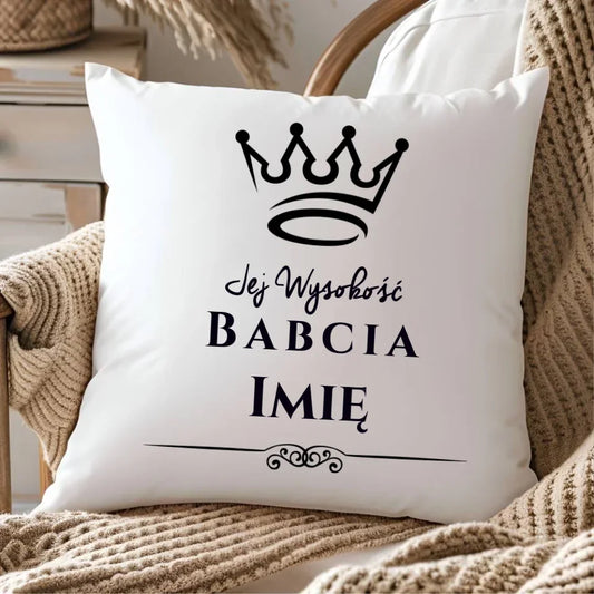 Jej Wysokość Babcia | Personalizowana poduszka dla babci B11 - StoryCups.pl