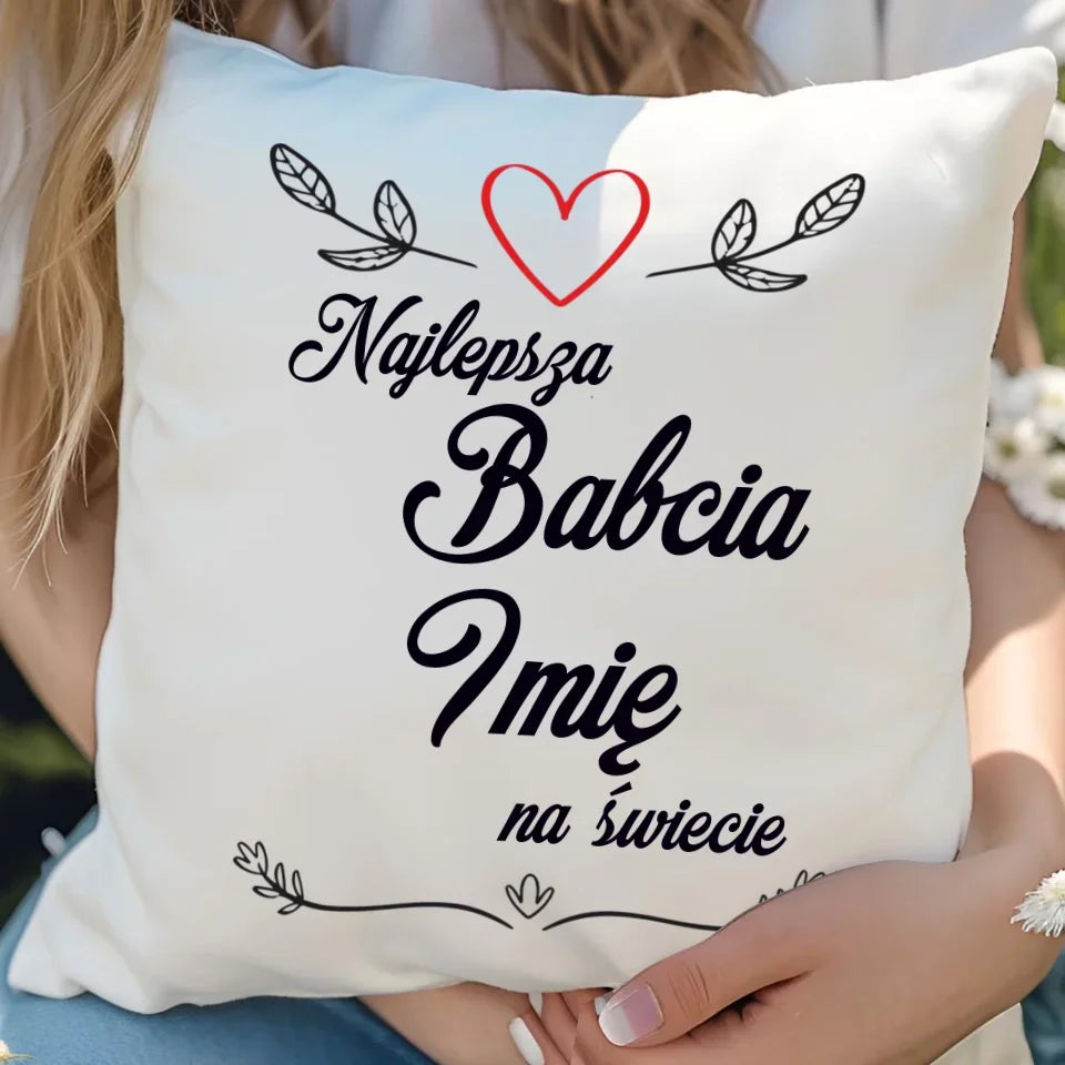 Najlepsza Babcia na Świecie | Personalizowana poduszka dla babci B12 - StoryCups.pl