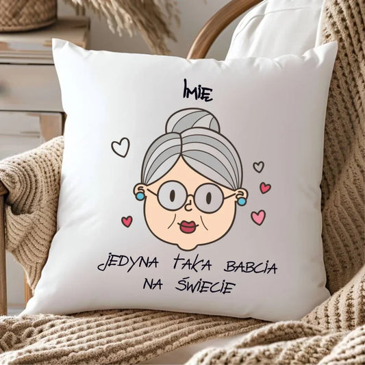 Jedyna taka babcia na świecie | Personalizowana poduszka dla babci B15 - StoryCups.pl