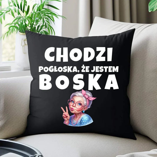 Chodzi pogłoska, że jestem boska | Poduszka dekoracyjna dla babci B16 - StoryCups.pl