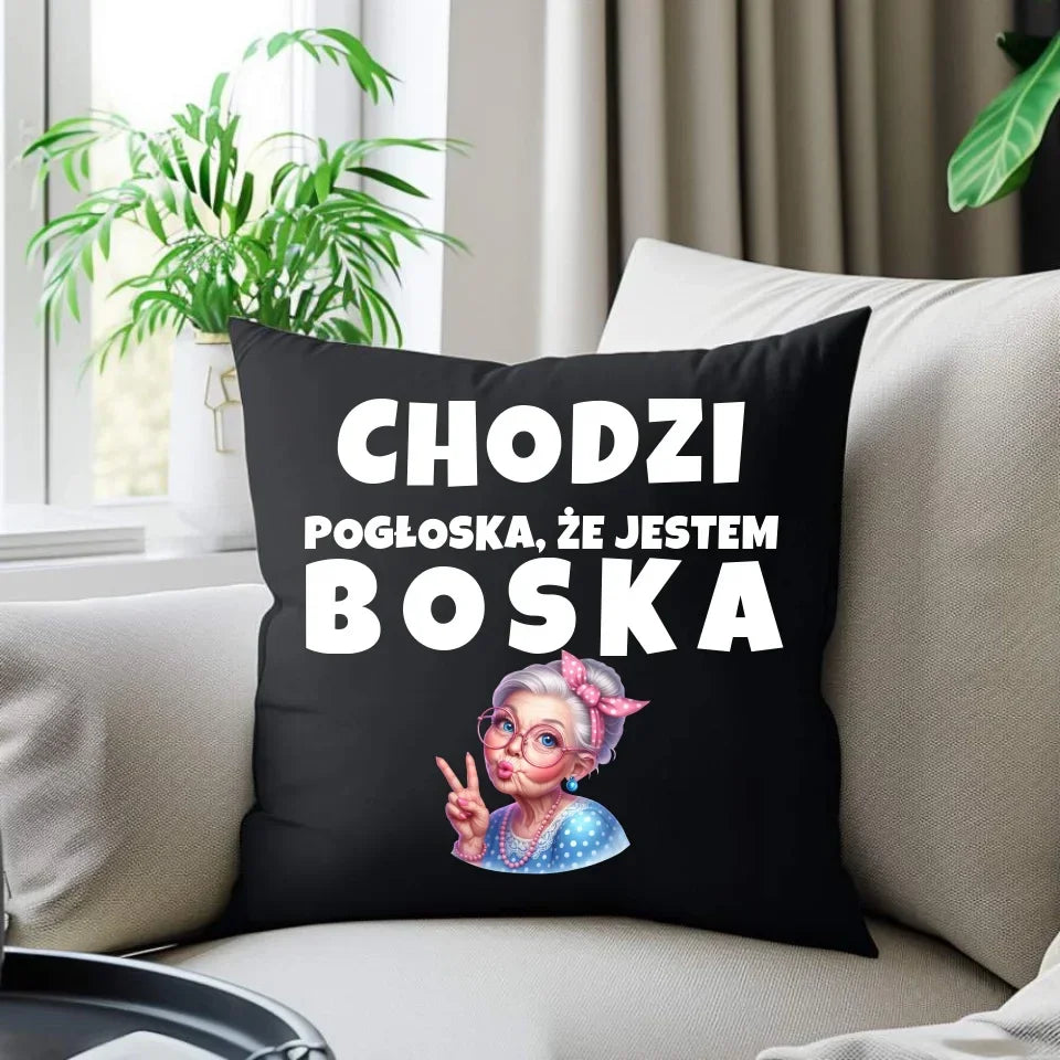 Chodzi pogłoska, że jestem boska | Poduszka dekoracyjna dla babci B16 - StoryCups.pl
