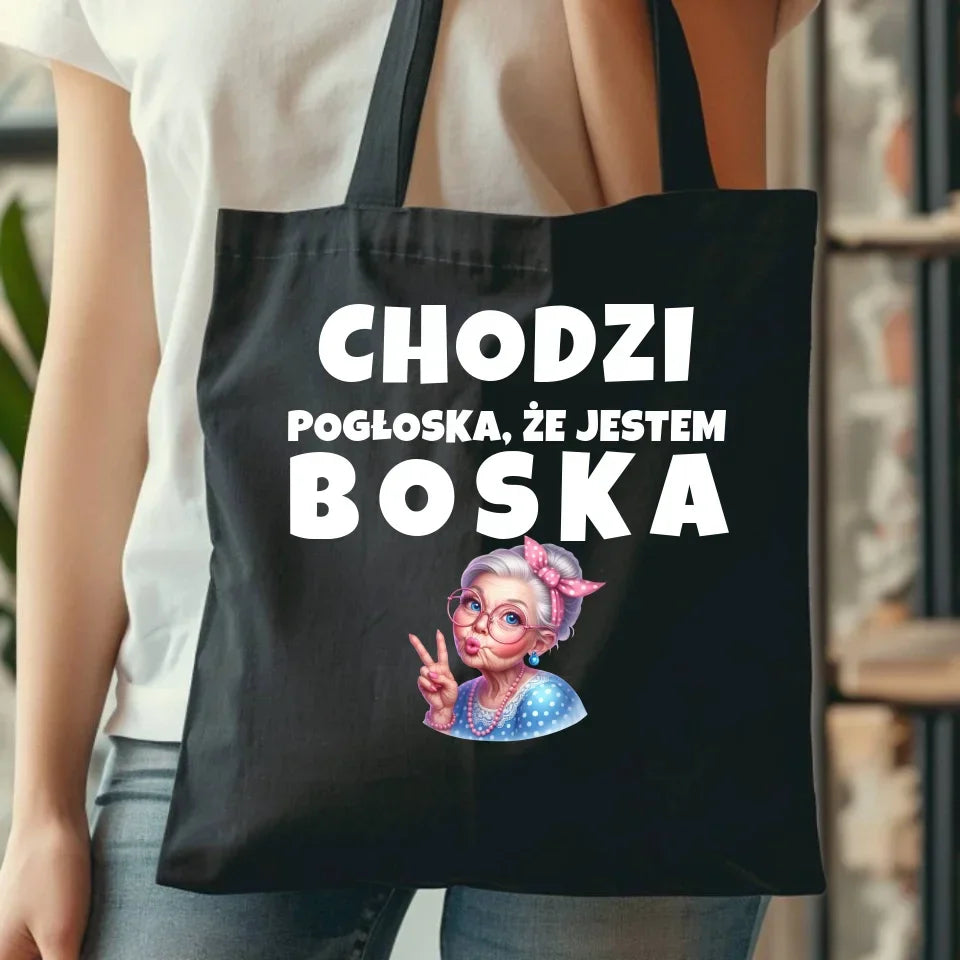 Chodzi pogłoska, że jestem boska | Torba dla babci B16 - StoryCups.pl
