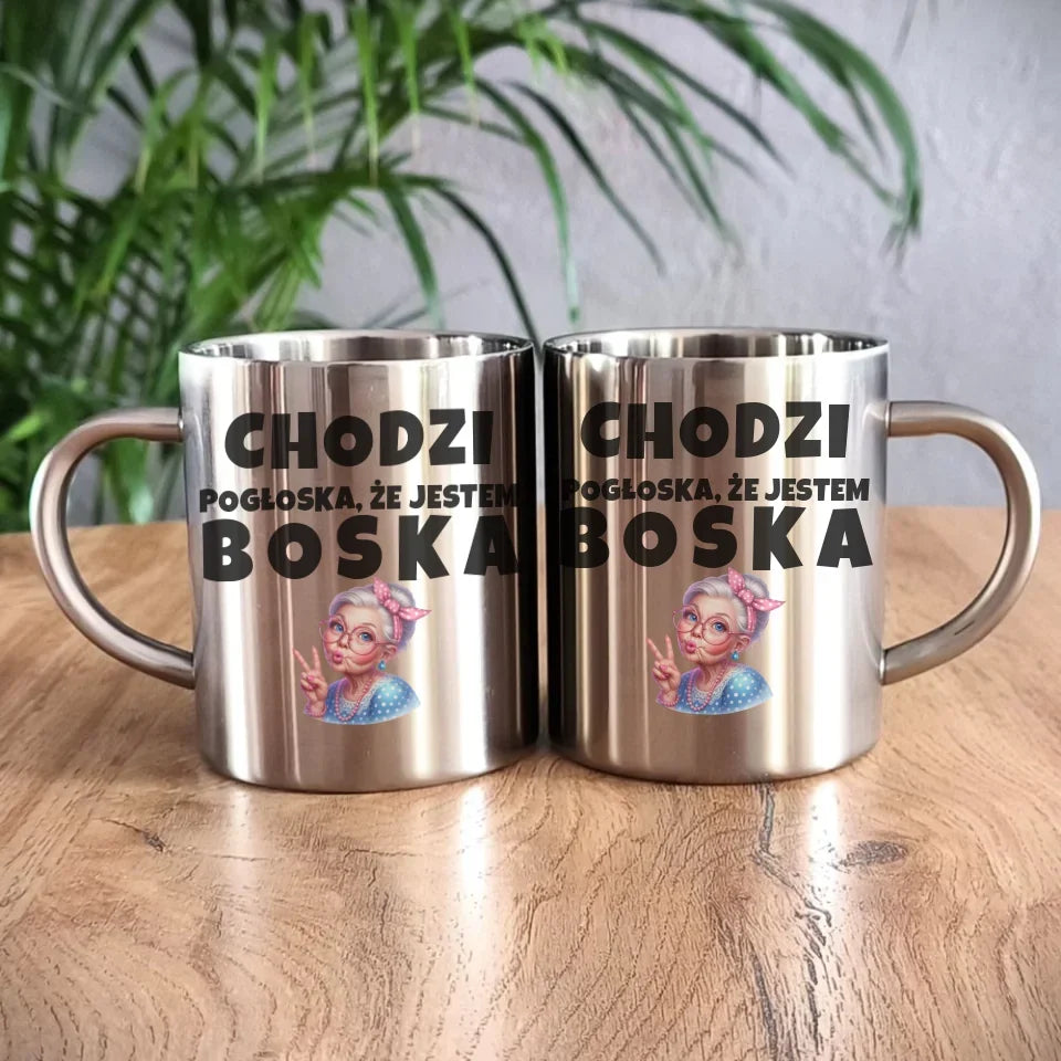 Chodzi pogłoska, że jestem boska | Kubek metalowy dla babci B16 - StoryCups.pl
