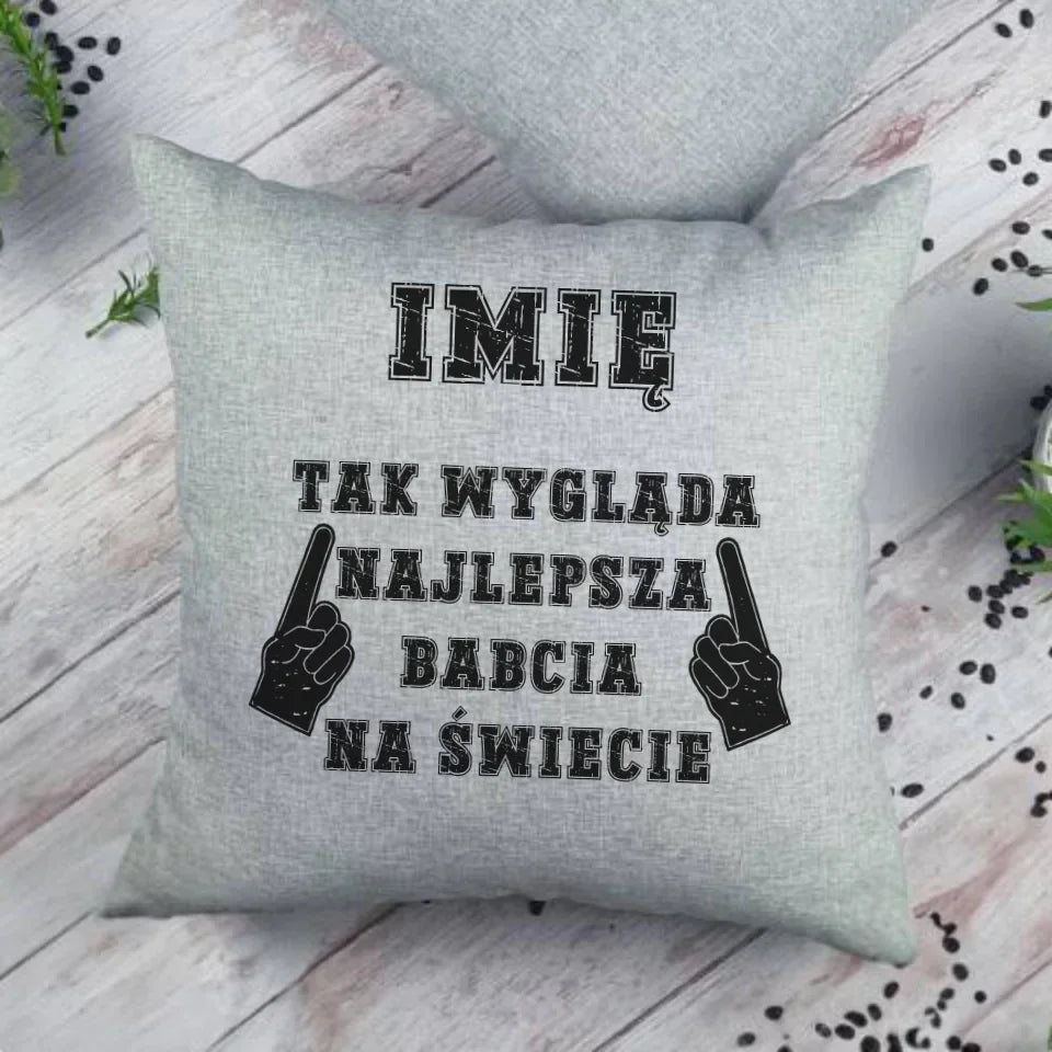 Tak wygląda najlepsza babcia na świecie | Poduszka dla babci B24 - StoryCups.pl