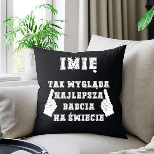 Tak wygląda najlepsza babcia na świecie | Poduszka dekoracyjna dla babci B24 - StoryCups.pl