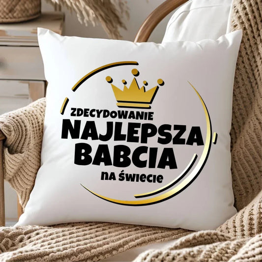 Zdecydowanie najlepsza babcia na świecie | Poduszka dla babci B32 - StoryCups.pl