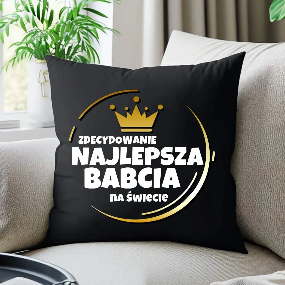 Zdecydowanie najlepsza babcia na świecie | Poduszka dekoracyjna dla babci B32 - StoryCups.pl